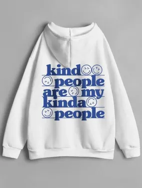 SXV  'KIND PEOPLE ARE MY KINDA PEOPLE’ Printed Cool Aesthetic Sweatshirt Hoodie